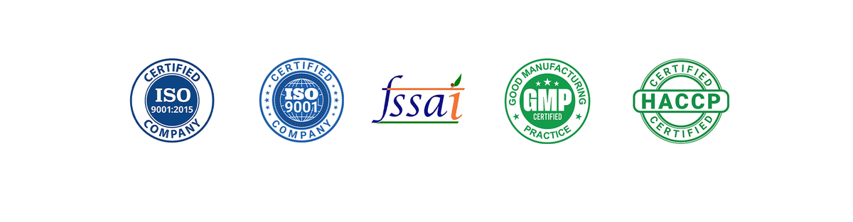 Certified: ISO 9001:2015, FSSAI, GMP, HACCP